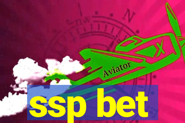 ssp bet